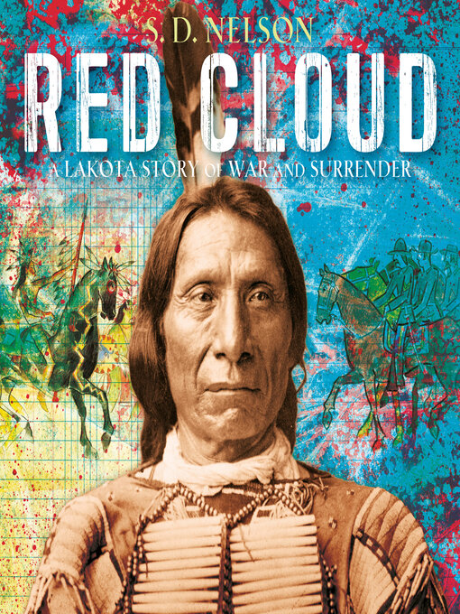 Title details for Red Cloud by S. D. Nelson - Wait list